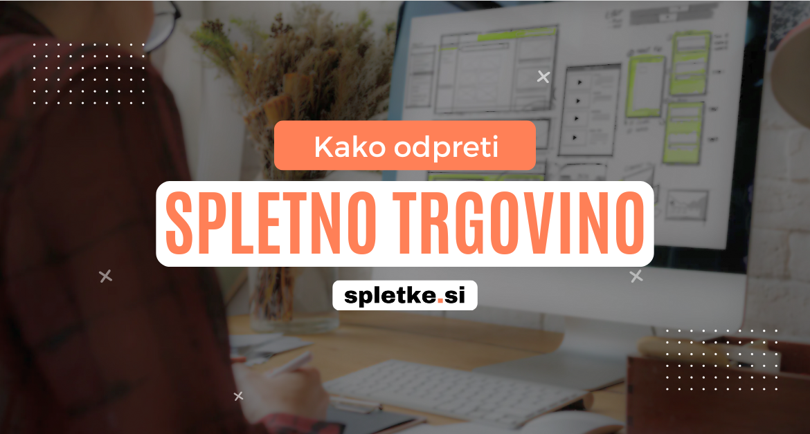 Kako odpreti spletno trgovino - vodnik za uspešen začetek e-commerce poslovanja