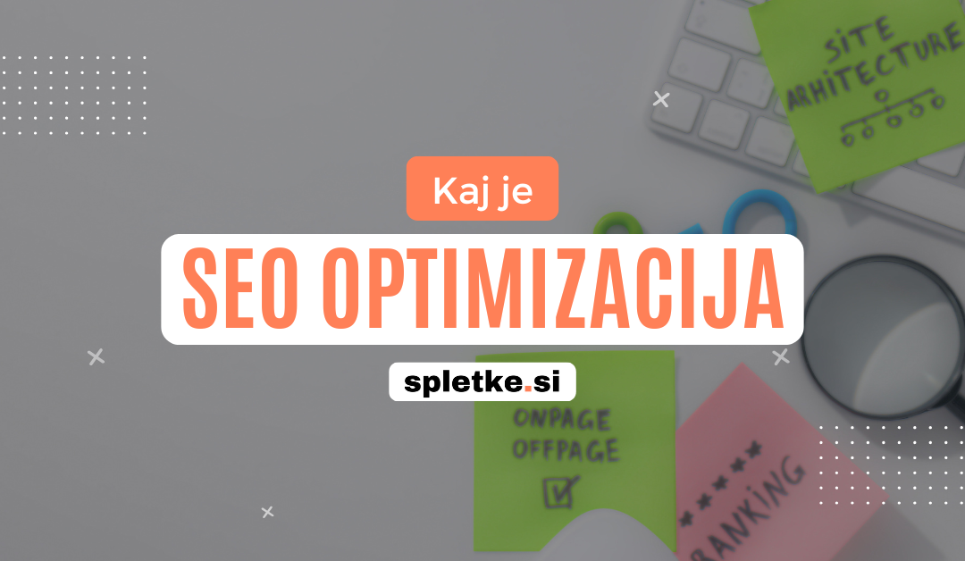 Kaj je SEO optimizacija?
