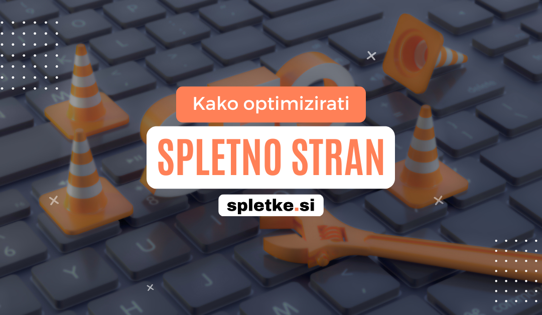 Kako Optimizirati Spletno Stran v letu 2025?